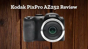 Kodak PixPro AZ252 Review